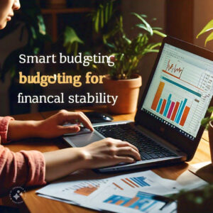 "smart budgeting tips for financial stability"